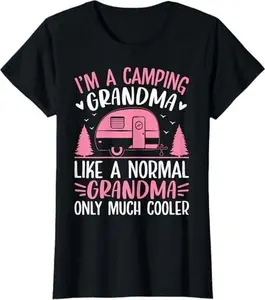 Camping Grandma Like Normal Grandma Only Cooler Funny Camper T-Shirt