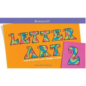 USED Book - Letter Art 2: Cool and Colorful Letter Designs to Draw (American Girl Library) by AMERICAN GIRL EDITORS (Paperback) - english