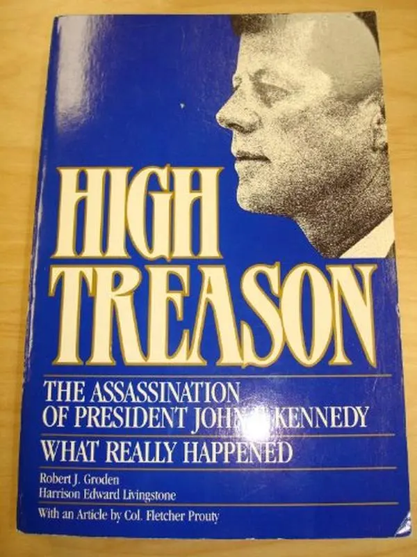 USED-High Treason: The Assassination of President John F. Kennedy: What Really Happened by Robert J. Groden (Paperback)
