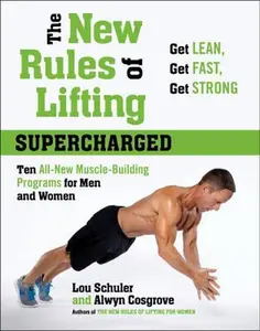 USED-The New Rules of Lifting Supercharged: Ten All-New Muscle-Building Programs for Men and Women by Lou Schuler (Hardcover)