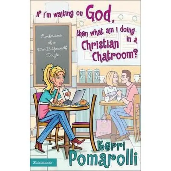 USED Book - If I'm Waiting on God, Then What Am I Doing in a Christian Chatroom?: Confessions of a Do-It-Yourself Single by Kerri Pomarolli (Paperback) - english