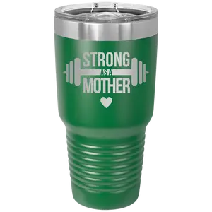 Strong as a Mother 30 oz Tumbler | Green