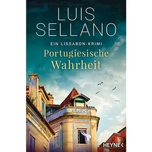 USED-Portugiesische Wahrheit: Roman - Ein Lissabon-Krimi by Luis Sellano (Unknown)