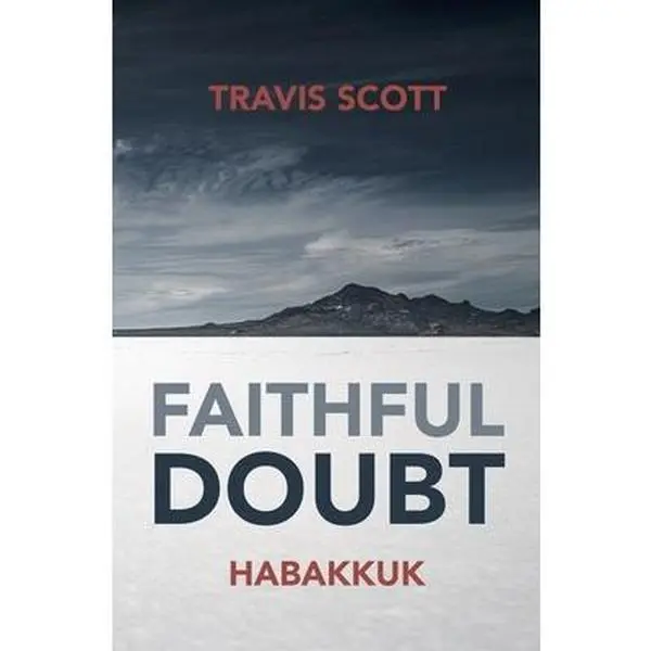 Used Books - Faithful Doubt: Habakkuk Paperback by Travis Scott
