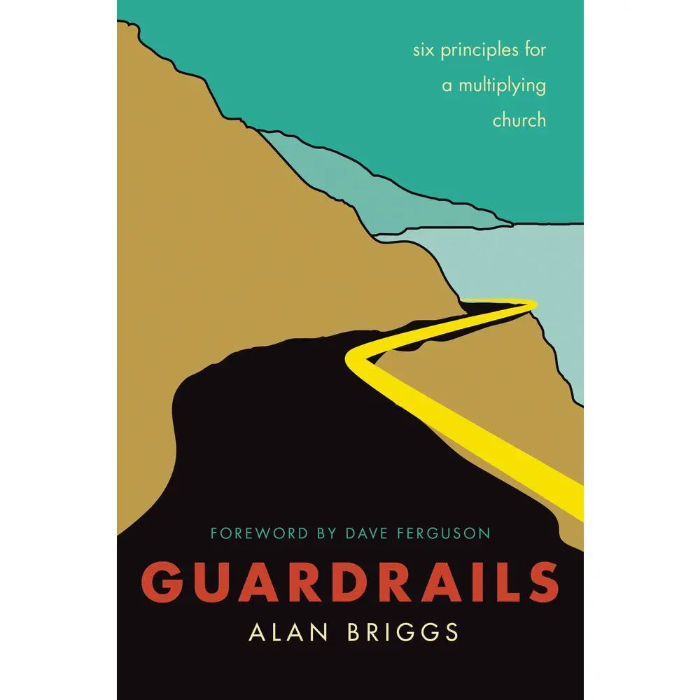 USED-Guardrails: Six Principles for a Multiplying Church by Briggs, Alan (Paperback)