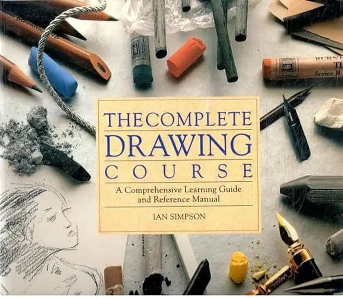 USED Book - The Complete Drawing Course: A Comprehensive Learning Guide and Reference Manual by ian-simpson (Paperback) - english