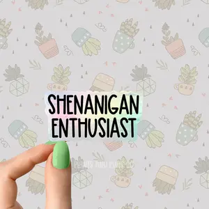 shenanigan enthusiast holographic sticker funny employee boss sticker funny Sarcastic Sarcasm Sticker Book lover Funny Plant Stickers for Tumblers and Water Bottles Waterproof 3" PU Leather