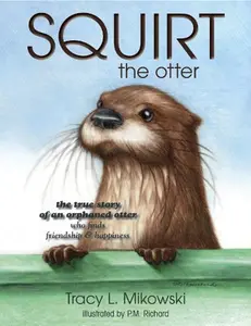 USED-SQUIRT the otter by Tracy L. Mikowski (Hardcover)
