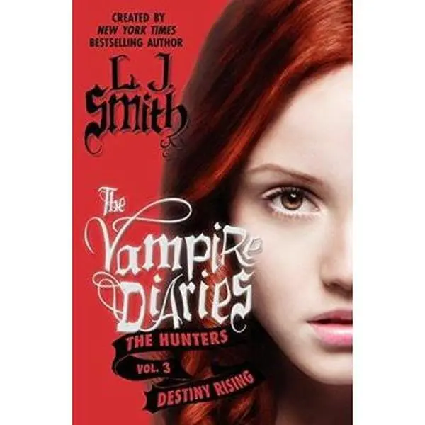 USED-The Vampire Diaries: The Hunters: Destiny Rising by L. J. Smith (Hardcover)