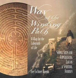 USED-Way of the Winding Path: A Map for the Labyrinth of Life by Hogan, Eve Eschner (Paperback)