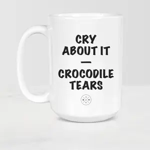 The Black Mug Co. Cry About It Crocodile Tears Mug 11 oz and 15 oz mug