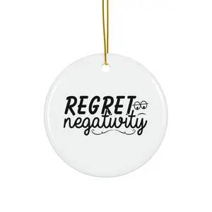 REGRET NEGATIVITY ORNAMENT, CHRISTMAS DECORATIONS, 3 INCHES CIRCLE ORNAMENT, CERAMIC ORNAMENT