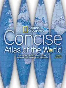 USED-National Geographic Concise Atlas of the World, Third Edition: The Ultimate Compact Resource Guide with More Than 450 Maps and Illustrations by National Geographic (Hardcover)