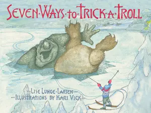 USED-Seven Ways to Trick a Troll by Lunge-Larsen, Lise (Hardcover)