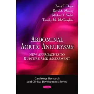 USED-Abdominal Aortic Aneurysms: New Approaches to Rupture Risk Assessment (Cardiology Research and Clinical Development Series) by Barry J. Doyle (Paperback)