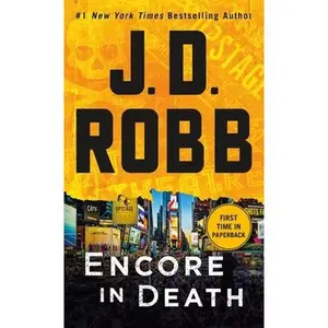 Encore in Death: An Eve Dallas Novel -- J. D. Robb - Mass Market Paperbound