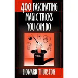 USED-Four-Hundred Fascinating Magic Tricks You Can Do by Howard Thruston (Paperback)