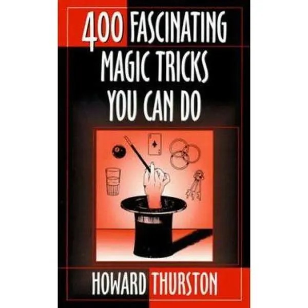 USED-Four-Hundred Fascinating Magic Tricks You Can Do by Howard Thruston (Paperback)