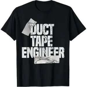 Humorous Duct Tape Shirt for Dad Grandpa Engineer Gift