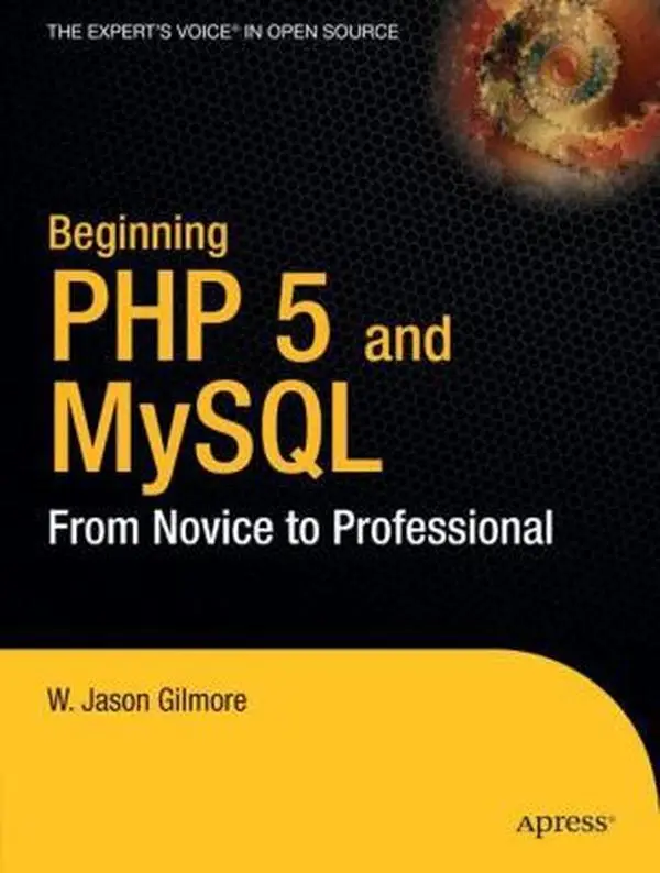 USED-Beginning PHP 5 and MySQL: From Novice to Professional by J. W. Gilmore (Paperback)