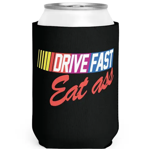 Funny Drive Fast Eat Ass Can Sleeve Beer Can Holder Sleeve Party Summer Beach Gag Gift Can Coolie College Party Drinkware Bottles Mug Nascar