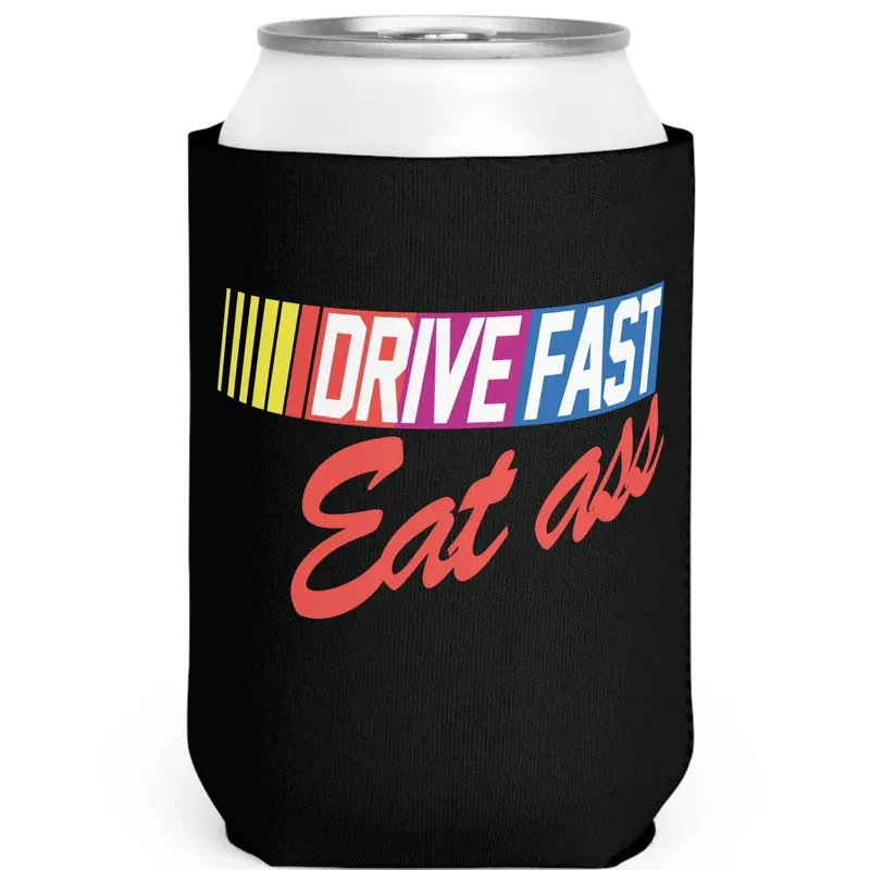 Funny Drive Fast Eat Ass Can Sleeve Beer Can Holder Sleeve Party Summer Beach Gag Gift Can Coolie College Party Drinkware Bottles Mug Nascar
