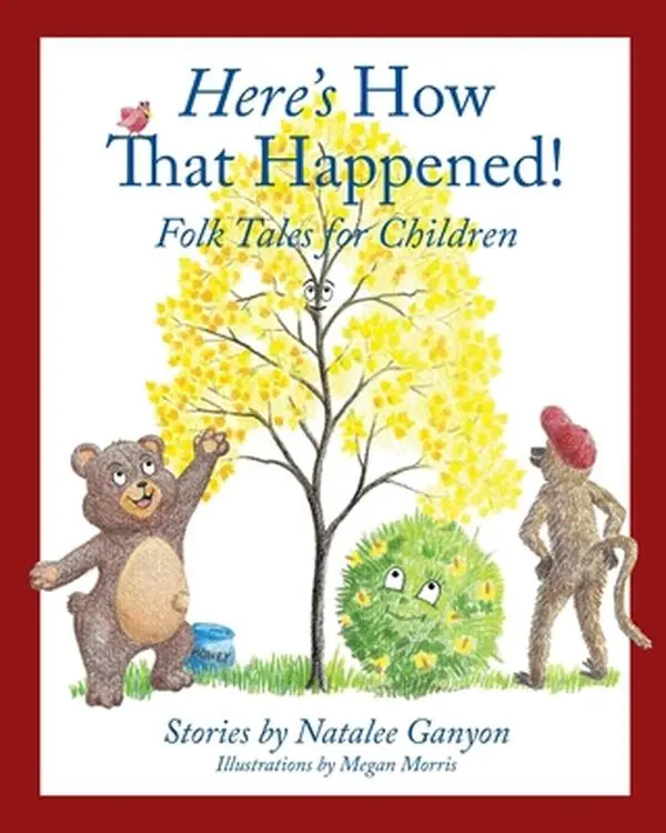 USED-Here's How That Happened: Folk Tales for Children by Ganyon, Natalee June (Paperback)