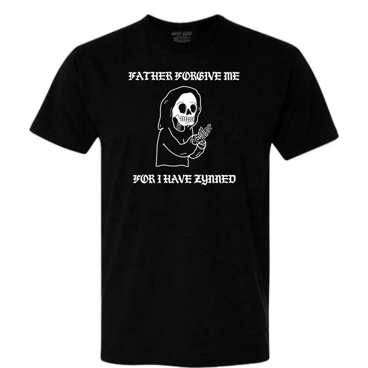Father Forgive Me For I Have Zynned Tshirt Funny Casual Menswear