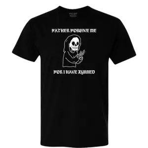 Father Forgive Me For I Have Zynned Tshirt Funny Casual Menswear Streetwear Zyn T-Shirt