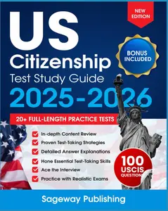 Citizenship Test Study Guide 2025-2026: 20+ Full-Length Practice Exams, Detailed Answers for your Path to Naturalization with 100 Civics Questions ( Prep Study Guide) - Paperback