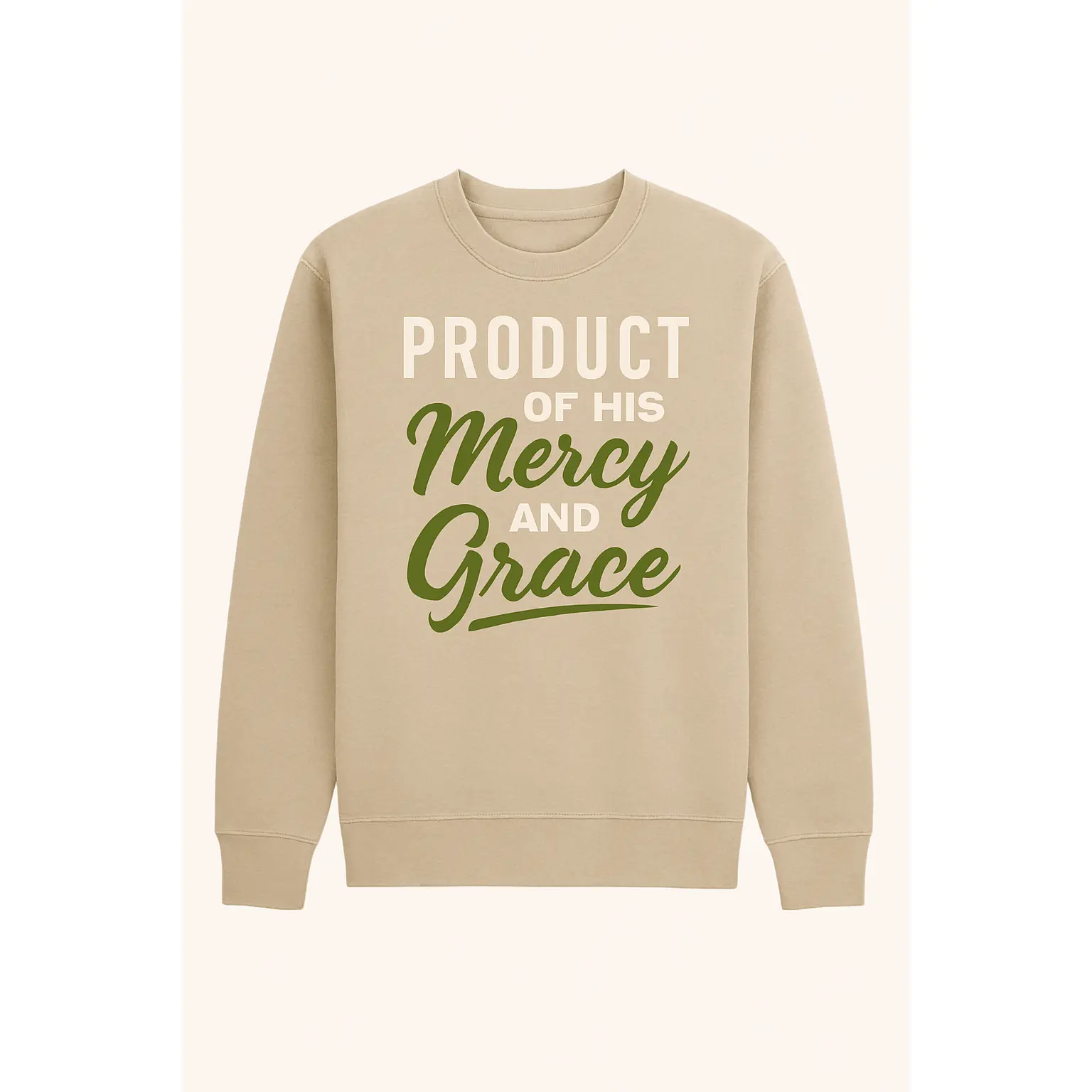 PRODUCT OF HIS Mercy AND Grace – Sand Crewneck Sweatshirt (Cream & Olive Text)