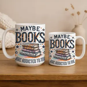 Maybe Books Are Addicted To Me Mug 11oz 15oz Funny Bookish Coffee Cup