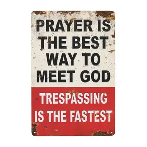 Funny Warning Metal Sign Prayer Is The Best Way To Meet God Trespassing Is The Fastest Retro Aluminum Sign 8x12 Inch Bold Rustic Property Warning Plaque Funny Gift for Dad Gun Owners Man Cave Outdoor Decor