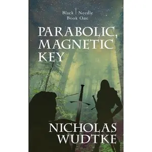 USED-Parabolic, Magnetic Key by Wudtke, Nicholas (Paperback)