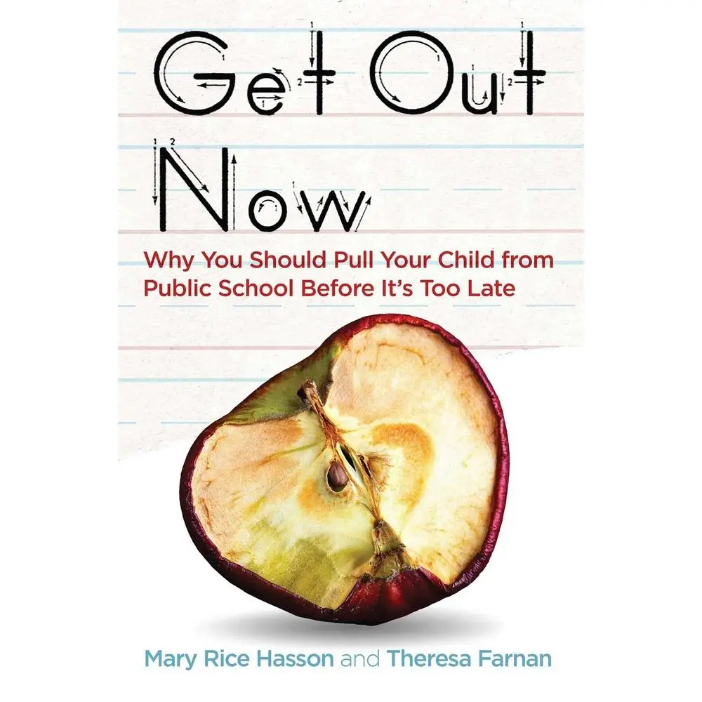 USED Book - Get Out Now: Why You Should Pull Your Child from Public School Before It's Too Late by Hasson, Mary Rice (Hardcover) - english