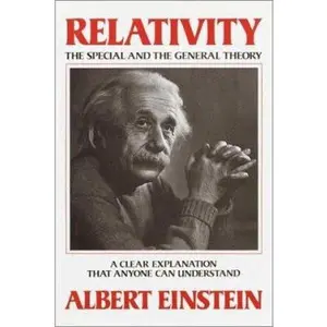 USED-Relativity: The Special and the General Theory--A Clear Explanation that Anyone Can Understand by Albert Einstein (Hardcover)