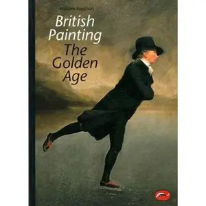 USED-British Painting: The Golden Age from Hogarth to Turner by Vaughan, William (Paperback)
