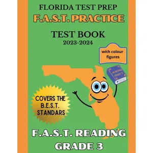 FLORIDA TEST PREP F.A.S.T. Practice Test Book F.A.S.T. Reading Grade 3: Covers the New B.E.S.T. Standards Paperback – October 6, 2023