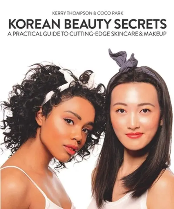 USED-Korean Beauty Secrets: A Practical Guide to Cutting-Edge Skincare & Makeup by Thompson, Kerry (Paperback)