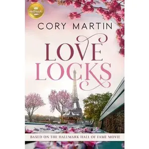 USED-Love Locks: Based on the Hallmark Channel Original Movie by Martin, Cory (Paperback)