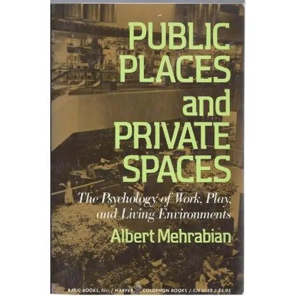 USED-Public Places and Private Spaces:The Psychology of Work, Play, and Living Environments by Mehrabian (Paperback)