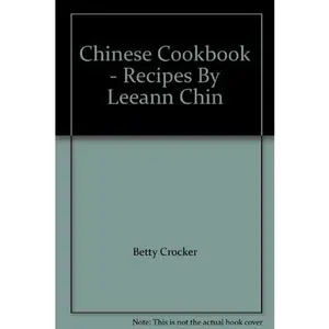 USED-Chinese Cookbook - Recipes By Leeann Chin by Betty Crocker (Unknown)