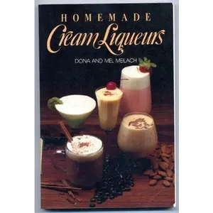 USED-Homemade Cream Liqueurs by Dona Z. Meilach (Paperback)