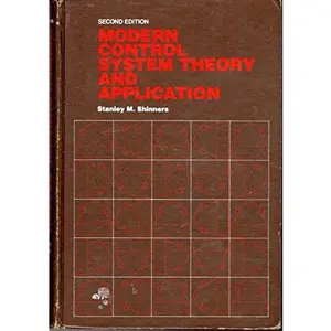 USED-Modern Control System Theory and Application (Addison-Wesley Series in Electrical Engineering) by Stanley M. Shinners (Hardcover)