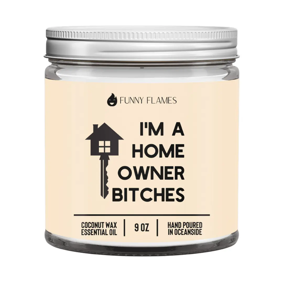 I'm A Homeowner Bitches (Beige) Candle Coconut