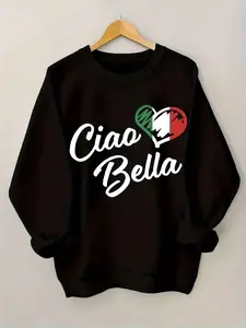 Women's "Ciao Bella" Italian Graphic Sweatshirt - Cultural Style Sweatshirt, Sizes S~3XL, Perfect for Italy Enthusiasts, Casual Wear, Comfortable Material Black Everyday Holiday Print Long-Sleeve Shirt