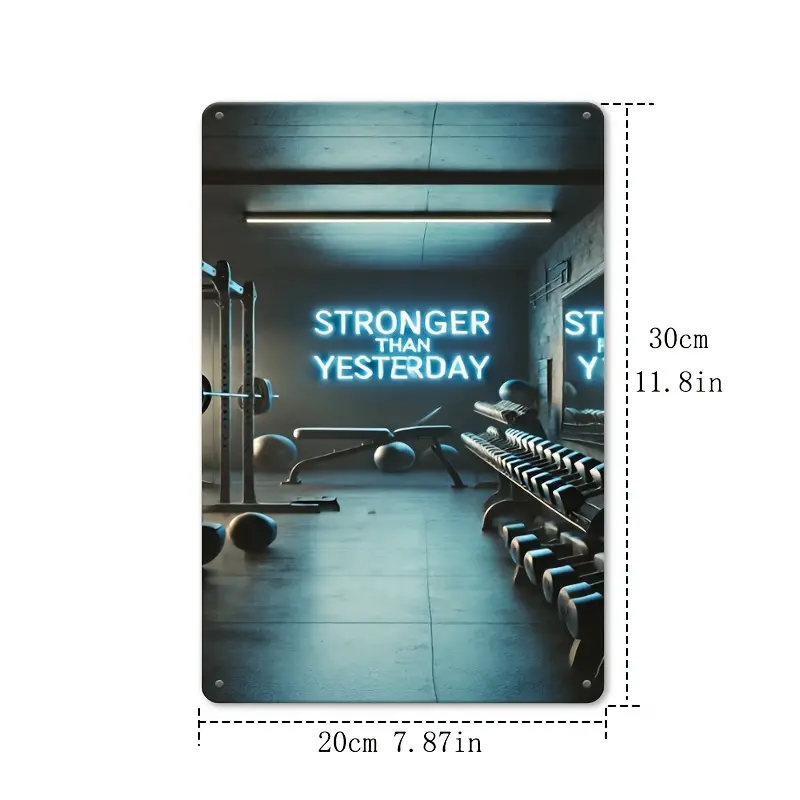Retro Gym Motivational Metal Tin Sign, 8x12 Inch Iron Wall Art Decor for Home, Bar, Club, Man Cave, Outdoor Spaces - "Stronger Than Yesterday" Foil Carving Plaque