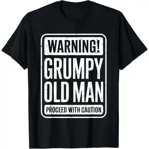 Warning Grumpy Old Man Shirt Men Grandpa Fathers Day T-Shirt Made in USA