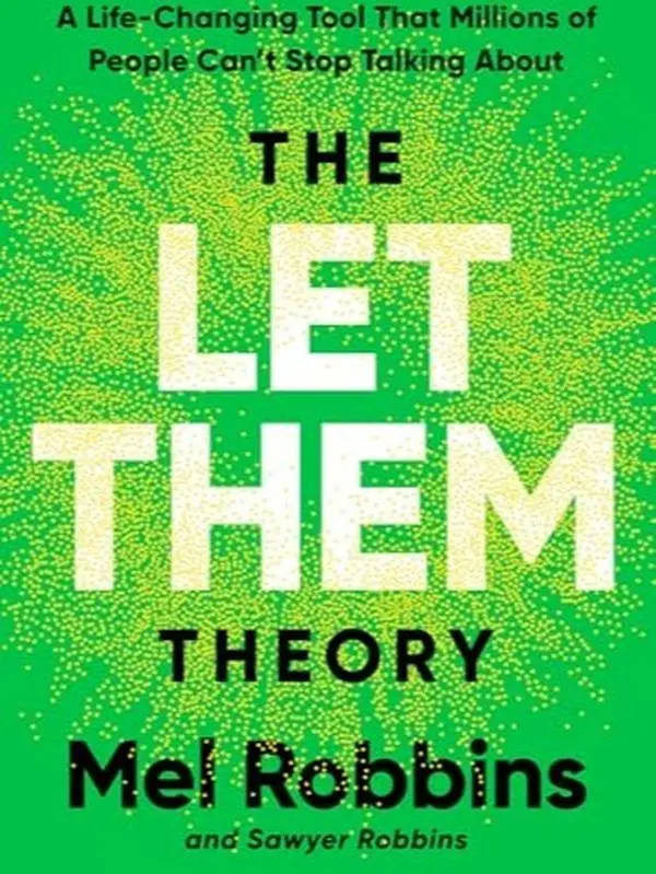 The Let Them Theory: A Life-Changing Tool That Millions of People Can't Stop Talking About