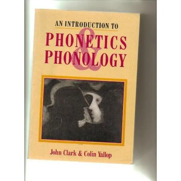 USED-An introduction to phonetics and phonology (Blackwell Textbooks in Linguistics) by John Clark - (Paperback)